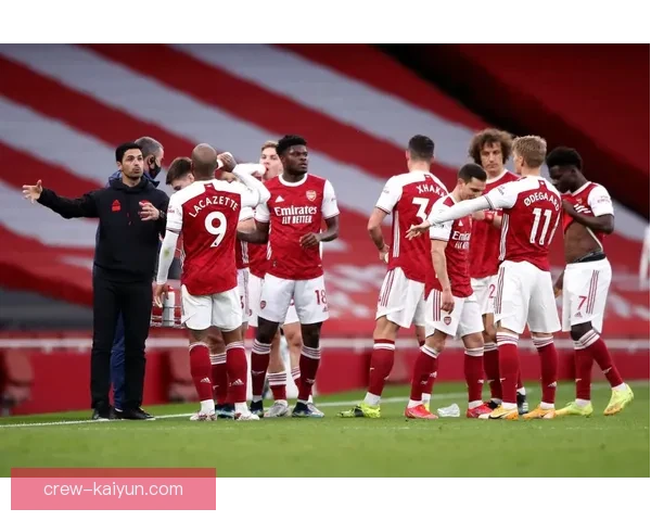 阿尔特塔的进攻体系持续提升球队表现，重塑进攻风格值得关注